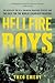 Hellfire Boys: The Birth of the U.S. Chemical Warfare Service and the Race for the World’s Deadliest Weapons