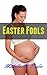 Easter Fools: The Easter Bu...