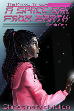 A Space Girl from Earth (Kyroibi #1)