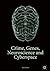 Crime, Genes, Neuroscience and Cyberspace