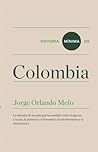 Historia Mínima de Colombia by Jorge Orlando Melo