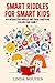 Smart riddles for smart kids by Linda Nguyen