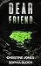 Dear Friend by Sophia Bloch