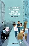 J. J. Sánchez y el último sábado fantástico by M.B. Brozon
