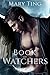 Book of Watchers by Mary Ting