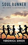Soul Runner: Re-Ignite Your Purpose