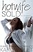 Hotwife: Sold to the Highest Bidder