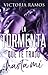 La tormenta que te trajo hasta mí by Victoria Ramos Escritora