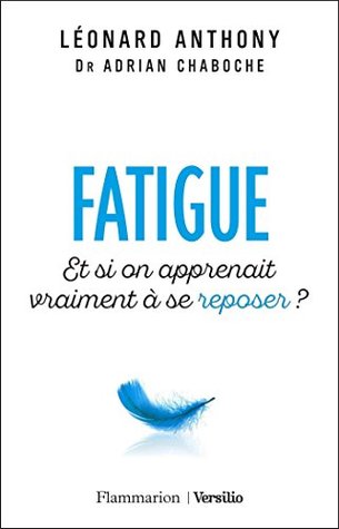 Libérez-vous de la fatigue - Et profitez de la vie (French Edition)