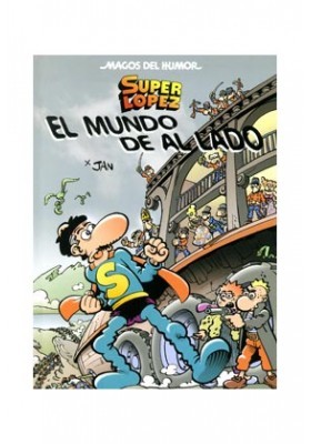 El mundo de al lado (Superlópez #57)