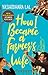 HOW I BECAME A FARMER’S WIFE [Paperback] Yashodhara Lal