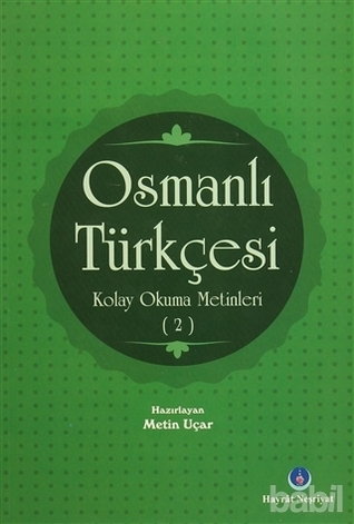 Osmanlı Türkçesi Kolay Okuma Metinleri 2