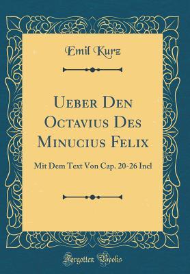 Ueber Den Octavius Des Minucius Felix