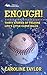 Enough! Thirty Stories of F...