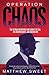 Operation Chaos: The Vietnam Deserters Who Fought the CIA, the Brainwashers, and Themselves
