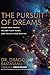 The Pursuit of Dreams: Claim Your Power, Follow Your Heart, and Fulfill Your Destiny
