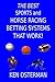 The Best Sports and Horse Racing Betting Systems That Work!