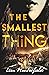 The Smallest Thing