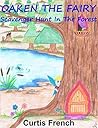 Oaken The Fairy: Scavenger Hunt In The Forest (Book For Kids) (Fantasy Friends 4) Oaken The Fairy: Scavenger Hunt In The Forest (Book For Kids) (Fantasy Friends 4)