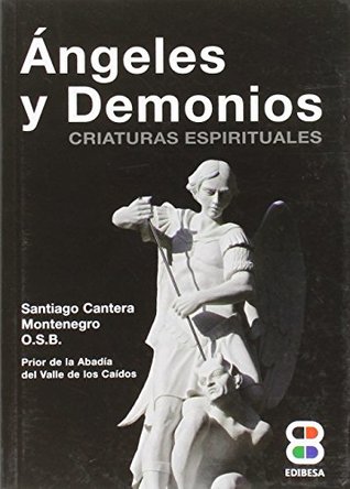 Ángeles y demonios: Criaturas espirituales (Paperback)