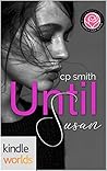 Until Susan by C.P.  Smith