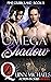 Omega Shadow (Pine Creek La...