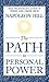The Path to Personal Power: Unleashing the Hidden Potential Within to Conquer Life's Challenges