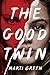 The Good Twin