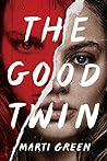 The Good Twin by Marti Green