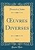Œuvres Diverses, Vol. 4 (Cl...