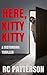 Here, Kitty Kitty