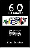 60 Seasons: The British Touring Car Championship 1958 - 2017