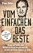 Vom Einfachen das Beste: Essen ist Politik oder Warum ich Bauer werden musste, um den perfekten Genuss zu finden (German Edition)