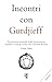 Incontri con Gurdjieff: Tra...