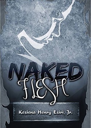 Naked Flesh (Kindle Edition)