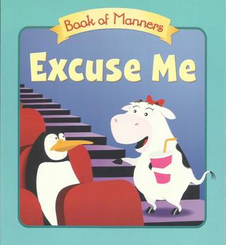 Excuse Me: Book of Manners (Paperback)