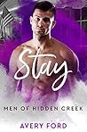 Stay (Men of Hidden Creek - Season 1, #4) Book cover for Stay (Men of Hidden Creek - Season 1, #4)