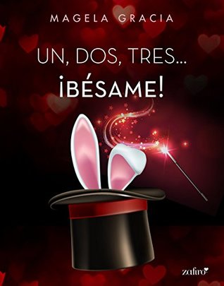 Un, dos, tres... ¡Bésame! (Kindle Edition)