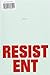 Resistent