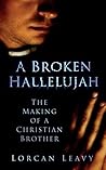 A Broken Hallelujah: The Making of a Christian Brother