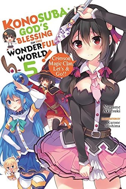 Crimson Magic Clan, Let's & Go!! (Konosuba: God's Blessing on This Wonderful World! Light Novel, #5)