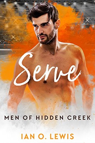 Serve (Men of Hidden Creek - Season 1, #5)