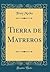 Tierra de Matreros (Classic Reprint) (Spanish Edition)