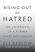 Rising Out of Hatred: The A...