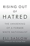 Rising Out of Hatred by Eli Saslow