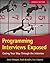 Programming Interviews Exposed: Coding Your Way Through the Interview
