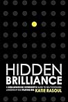 Hidden Brilliance by Katie Rasoul