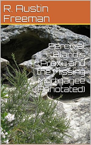 Percival Bland's Proxy and the Missing Mortgagee (Annotated)