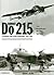 Dornier Do 215: Luftwaffe and Other Operators 1938-1945 (From Reconnaissance Aircraft to Nightfighter)