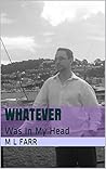 Whatever: Was In My Head